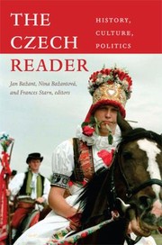Cover of: The Czech Reader History Culture Politics