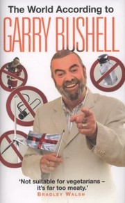 Cover of: The World According To Garry Bushell Garry Bushell