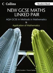 Cover of: New Gcse Maths Linked Pair Aqa Gcse In Methods In Mathematics And Applications Of Mathematics