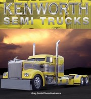 Cover of: Kenworth Semi Trucks
