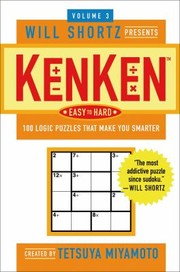 Cover of: Will Shortz Presents Kenken 100 Easy Logic Puzzles That Make You Smarter