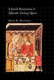 Cover of: A Jewish Renaissance In Fifteenthcentury Spain by Mark D. Meyerson