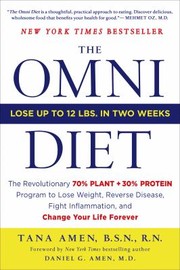 Cover of: The Omni Diet The Revolutionary 70 Plant 30 Protein Program To Lose Weight Reverse Disease Fight Inflammation And Change Your Life Forever