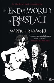 The End Of The World In Breslau by Marek Krajewski