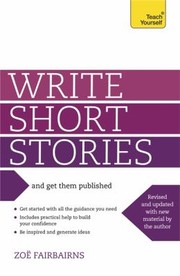 Cover of: Write Short Stories And Get Them Published by 