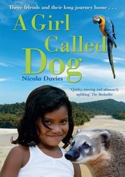 A Girl Called Dog by Nicola Davies