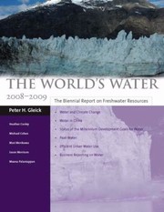 Cover of: The Worlds Water 20082009 The Biennial Report On Freshwater Resources