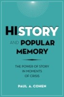 Cover of: History And Popular Memory The Power Of Story In Moments Of Crisis by 