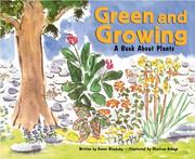 Cover of: Green and Growing: A Book About Plants (Growing Things)