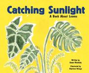 Cover of: Catching Sunlight: A Book About Leaves (Growing Things)