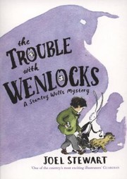 Cover of: The Trouble With Wenlocks A Stanley Wells Mystery