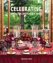 Cover of: Celebrating With The Kosher Butchers Wife by Sharon Lurie