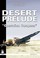 Cover of: Desert Prelude