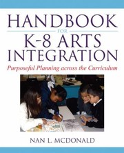 Cover of: Handbook For K8 Arts Integration Purposeful Planning Across The Curriculum