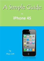 Cover of: A Simple Guide To Iphone 4s