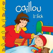 Caillou Is Sick by Eric Sévigny