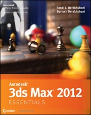Autodesk 3ds Max 2012 Essentials by Dariush Derakhshani