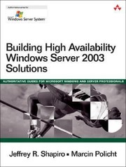 Cover of: Building High Availability Windows Server 2003 Solutions Authoritative Guides For Microsft Windows And Server Professionals