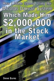 Cover of: How I Made Money Using The Nicolas Darvas System Which Made Him 2000000 In The Stock Market