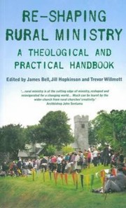 Cover of: Reshaping Rural Ministry A Theological And Practical Handbook by 