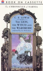 Cover of: The Lion The Witch And The Wardrobe by C.S. Lewis