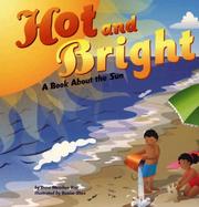 Cover of: Hot And Bright: A Book About The Sun (Amazing Science)