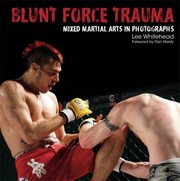 Cover of: Blunt Force Trauma Mixed Martial Arts Photography