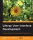 Cover of: Liferay User Interface Development Develop A Powerful And Rich User Interface With Liferay Portal 6