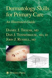 Cover of: Dermatology Skills For Primary Care An Illustrated Guide