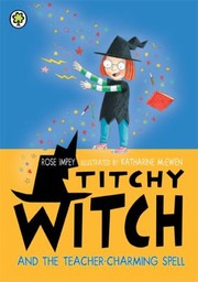 Cover of: Titchy Witch And The Teachercharming Spell