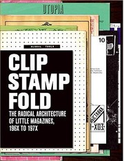 Cover of: Clip Stamp Fold The Radical Architecture Of Little Magazines 196x To 197x by 
