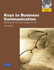 Cover of: Keys To Business Communication Success In College Career Life by 