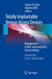 Totally Implantable Venous Access Devices by Roberto Biffi