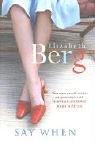 Cover of: Say When by Elizabeth Berg