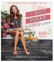 Cover of: I Quit Sugar Your Complete 8week Detox Program And Cookbook