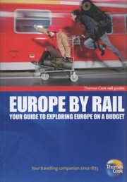 Cover of: Europe By Rail Your Guide To Exploring Europe On A Budget by 