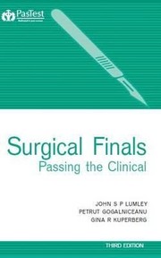 Surgical Finals Passing The Clinical by John Lumley