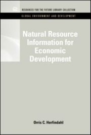 Natural Resource Information For Economic Development by Raymond F. Mikesell