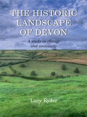 Cover of: The Historic Landscape of Devon, A Study In Change and Continuity
