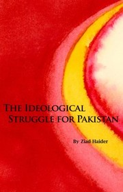 The Ideological Struggle For Pakistan by Ziad Haider