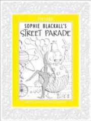 Cover of: Sophie Blackalls Street Parade
            
                Pictura