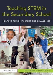 Cover of: Teaching Stem In The Secondary School Helping Teachers Meet The Challenge