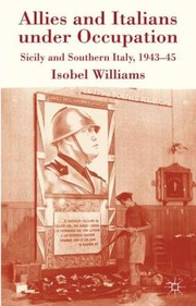 Cover of: Crime And Disorder Allies And Italians Under Occupation Sicily And Southern Italy 194345