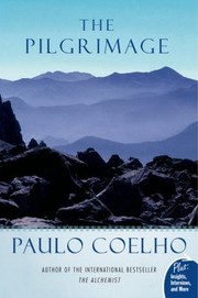 Cover of: The Pilgrimage A Contemporary Quest For Ancient Wisdom by 