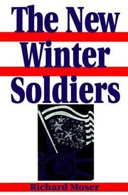 Cover of: The New Winter Soldiers Gi And Veteran Dissent During The Vietnam Era by 