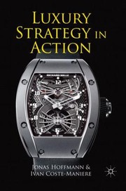 Cover of: Luxury Strategy In Action by 