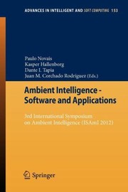 Cover of: Ambient Intelligence Software And Applications 3rd International Symposium On Ambient Intelligence Isami 2012