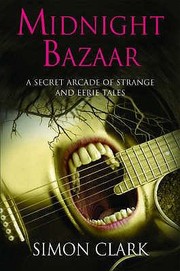 Cover of: Midnight Bazaar A Secret Arcade Of Strange And Eerie Tales