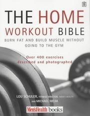 Cover of: The Home Workout Bible by Lou Schuler, Michael Mejia