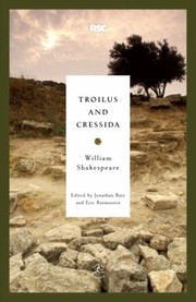 Troilus And Cressida by Jonathan Bate